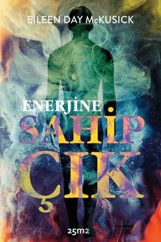 Enerjine Sahip Çık – Eileen Day McKusick – 25m2 Kitap kitap kapağı