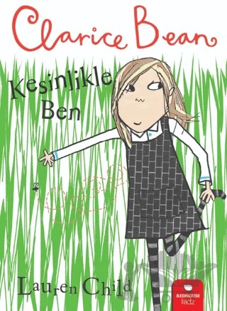 Clarice Bean - Kesinlikle Ben – Lauren Child – Redhouse Kidz Yayınları kitap kapağı