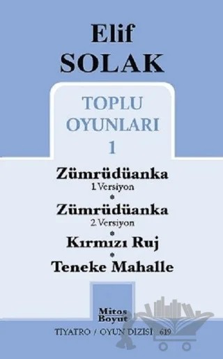 Toplu Oyunları 1 / Zümrüdüanka 1. Versiyon - Zümrüdüanka 2. Versiyon - Kırmızı Ruj - Teneke Mahalle – Elif Solak – Mitos Boyut Yayınları kitap kapağı