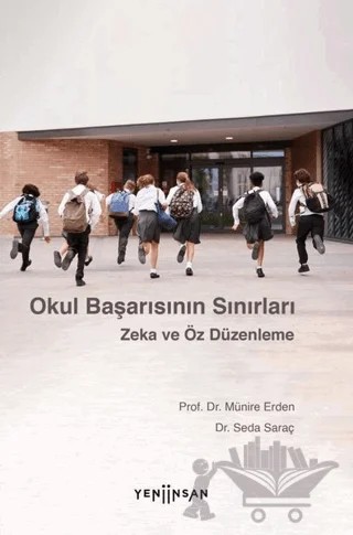 Okul Başarısının Sınırları – Münire Erden, Seda Saraç – Yeni İnsan Yayınevi kitap kapağı
