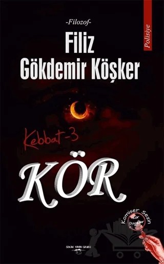Kör - Kebbat 3 – Filiz Gökdemir Köşker – Sokak Kitapları Yayınları kitap kapağı