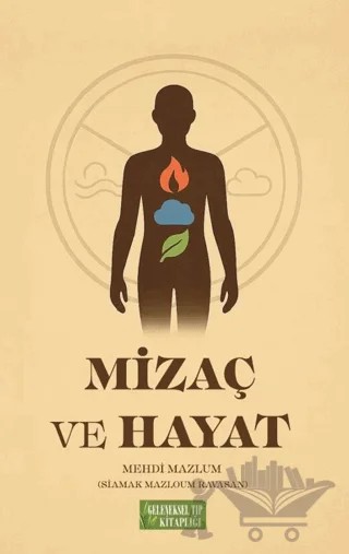 Mizaç ve Hayat – Mehdi Mazlum – Geleneksel Tıp Kitaplığı kitap kapağı