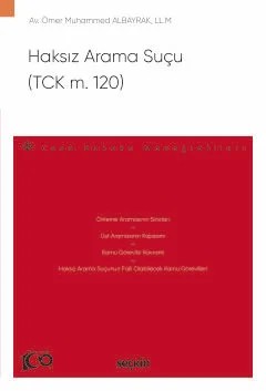 Haksız Arama Suçu (TCK m. 120) – Ceza Hukuku Monografileri – – Ömer Muhammed Albayrak – Seçkin Yayıncılık kitap kapağı