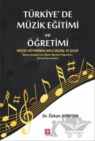 Türkiye'de Müzik Eğitimi ve Öğretimi – Özkan Apaydın – Ekin Basım Yayın kitap kapağı