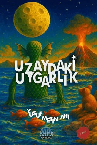 Uzaydaki Uygarlık – Yusuf Metin Ahi – Kent Kardeş kitap kapağı