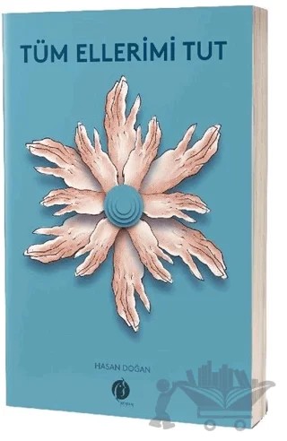 Tüm Ellerimi Tut – Hasan Doğan – Herdem Kitap kitap kapağı