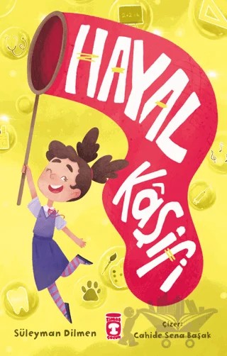 Hayal Kaşifi – Süleyman Dilmen – Timaş Çocuk kitap kapağı
