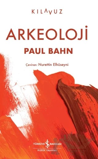 Arkeoloji – Paul Bahn – İş Bankası Kültür Yayınları kitap kapağı