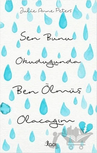 Sen Bunu Okuduğunda Ben Ölmüş Olacağım – Julie Anne Peters – GO! Kitap kitap kapağı