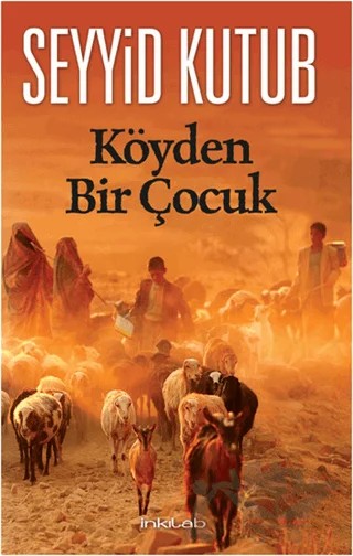 Köyden Bir Çocuk – Seyyid Kutub – İnkılab Yayınları kitap kapağı