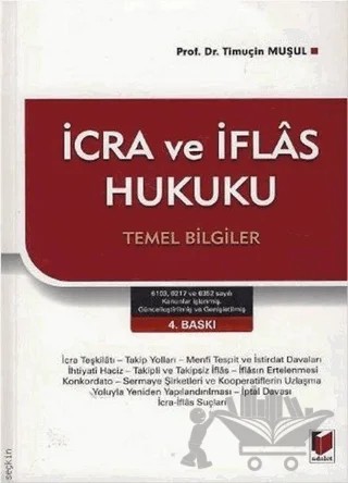İcra ve İflas Hukuku Temel Bilgiler – Timuçin Muşul – Adalet Yayınevi kitap kapağı
