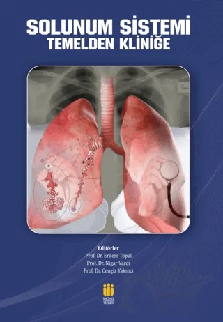 Solunum Sistemi Temelden Kliniğe – Erdem Topal, Nigar Vardı, Cengiz Yakıncı – İnönü Üniversitesi Yayınları kitap kapağı