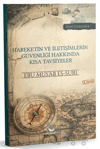 Hareketin ve İletişimlerin Güvenliği Hakkında Kısa Tavsiyeler – Ebu Mus’ab es-Suri – Küresel Kitap kitap kapağı