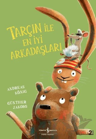 Tarçın ile En İyi Arkadaşları – Andreas König – İş Bankası Kültür Yayınları kitap kapağı