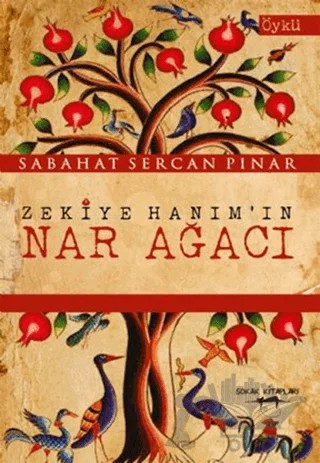 Zekiye Hanım'ın Nar Ağacı – Sabahat Sercan Pınar – Sokak Kitapları Yayınları kitap kapağı