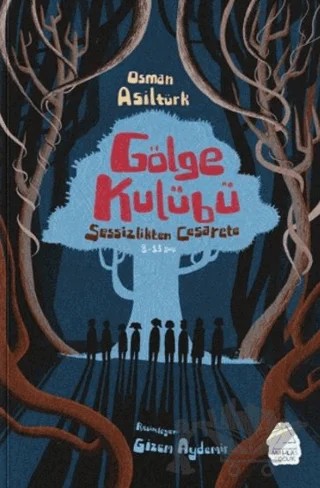 Gölge Kulübü – Osman Asiltürk – Mahlas Çocuk Yayınları kitap kapağı
