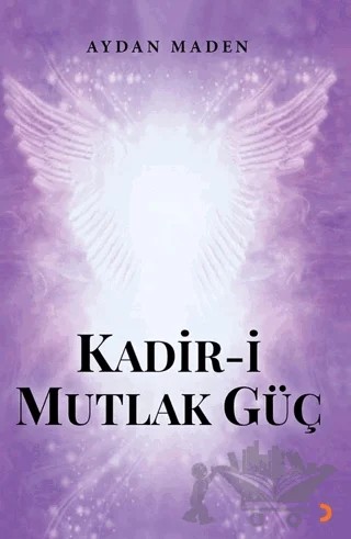 Kadir-i Mutlak Güç – Aydan Maden – Cinius Yayınları kitap kapağı
