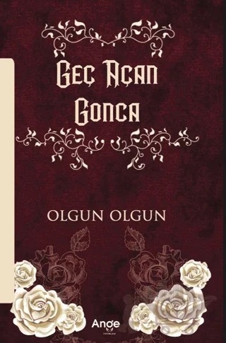 Geç Açan Gonca – Olgun olgun – Ange Yayınları kitap kapağı