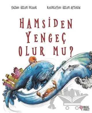Hamsiden Yengeç Olur mu? – Özlem Dilber – Masalperest kitap kapağı