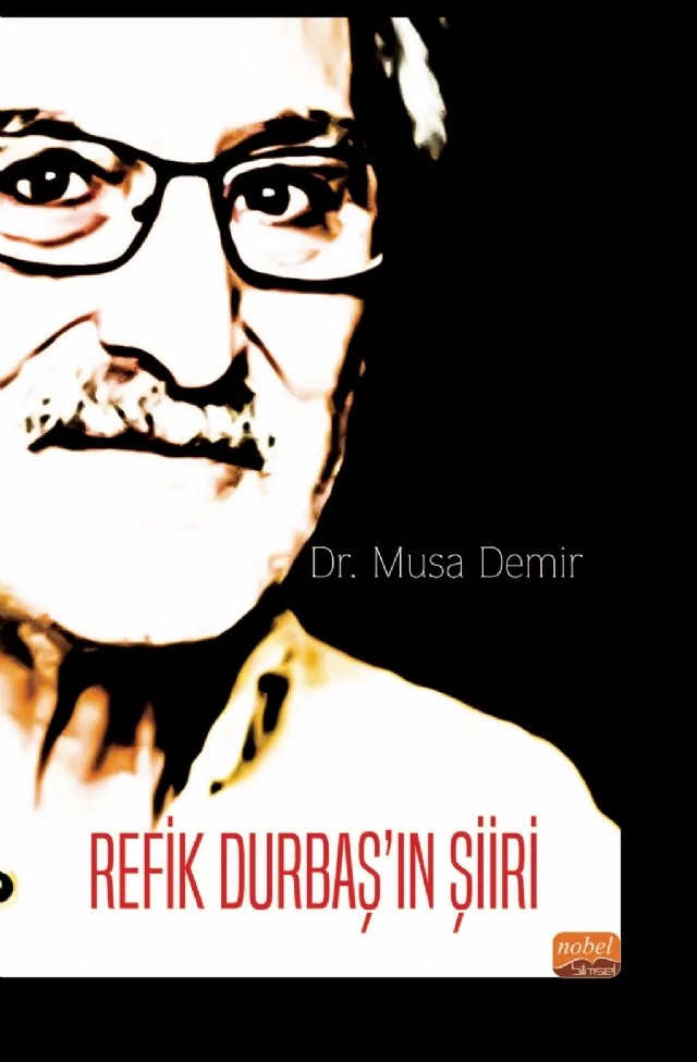 Refik Durbaş’ın Şiiri – Musa Demir – Nobel Bilimsel Eserler kitap kapağı