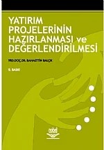 Yatırım Projelerinin Hazırlanması ve Değerlendirilmesi – Bahaettin Balçık – Nobel Yayın kitap kapağı