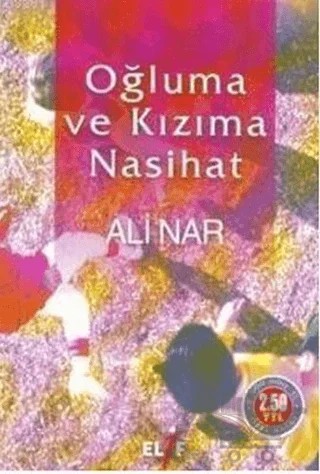 Oğluma ve Kızıma Nasihat – Ali Nar – Elif Yayınları kitap kapağı