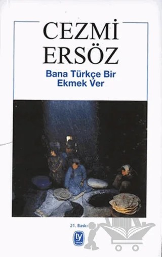 Bana Türkçe Bir Ekmek Ver – Cezmi Ersöz – Tekin Yayınevi kitap kapağı