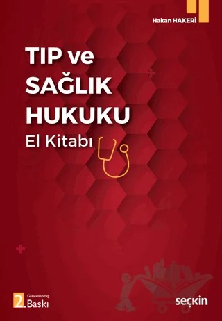 Tıp ve Sağlık Hukuku El Kitabı – Hakan Hakeri – Seçkin Yayıncılık kitap kapağı