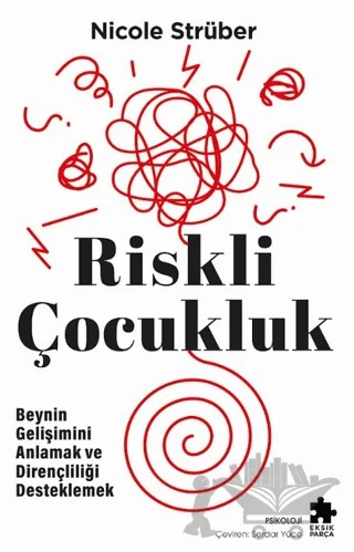 Riskli Çocukluk – Nicole Strüber – Eksik Parça Yayınları kitap kapağı