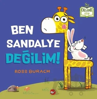 Ben Sandalye Değilim! – Ross Burach – Beyaz Balina Yayınları kitap kapağı