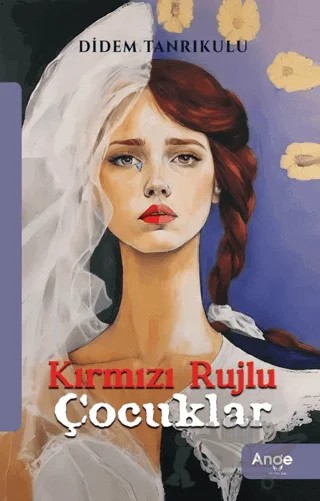 Kırmızı Rujlu Çocuklar – Didem Tanrıkulu – Ange Yayınları kitap kapağı