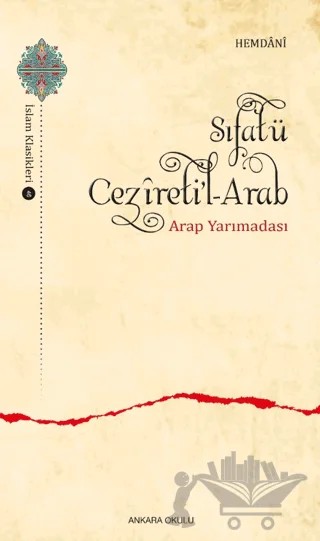 Sıfatü Cezireti’l-Arab – Hemdani – Ankara Okulu Yayınları kitap kapağı