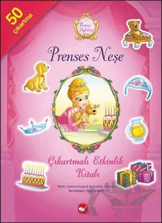 Prenses Öyküleri - Prenses Neşe Çıkartmalı Etkinlik Kitabı – Jacqueline Johnson, Jeanna Young – Beyaz Balina Yayınları kitap kapağı