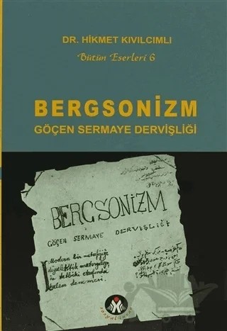 Bergsonizm Göçen Sermaye Dervişliği – Hikmet Kıvılcımlı – Sosyal İnsan Yayınları kitap kapağı