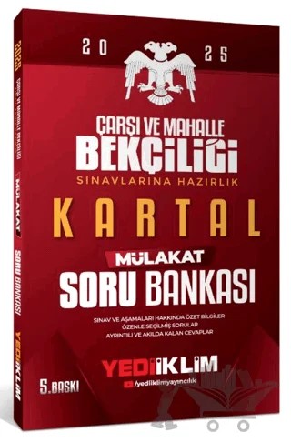 2025 Çarşı ve Mahalle Bekçiliği Sınavlarına Hazırlık Kartal Mülakat Soru Bankası – Kollektif – Yediiklim Yayınları kitap kapağı