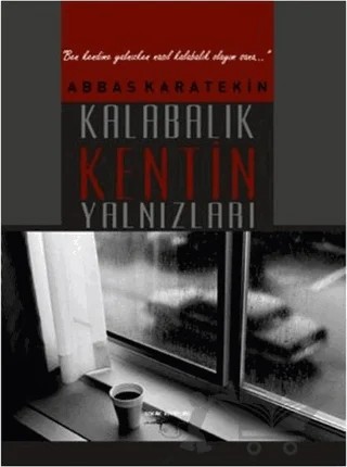 Kalabalık Kentin Yalnızları – Abbas Karatekin – Sokak Kitapları Yayınları kitap kapağı