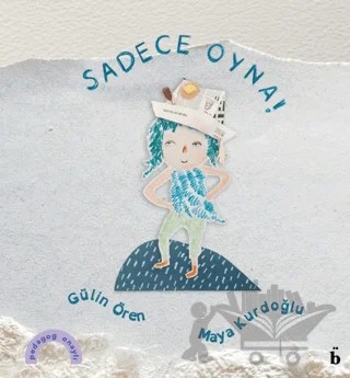 Sadece Oyna – Gülin Ören – Nara Kitap kitap kapağı