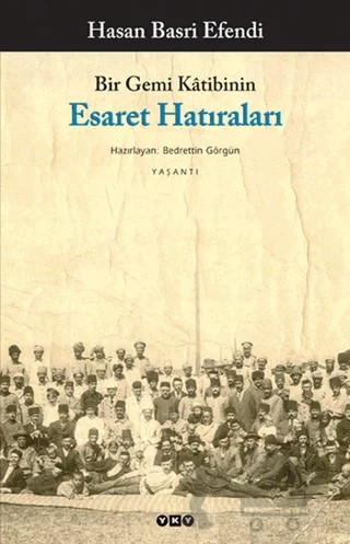 Bir Gemi Katibinin Esaret Hatıraları – Hasan Basri Efendi – Yapı Kredi Yayınları kitap kapağı