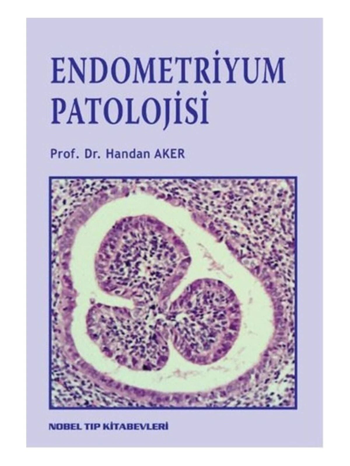 Endometriyum Patolojisi – - – Nobel Tıp Kitabevleri kitap kapağı