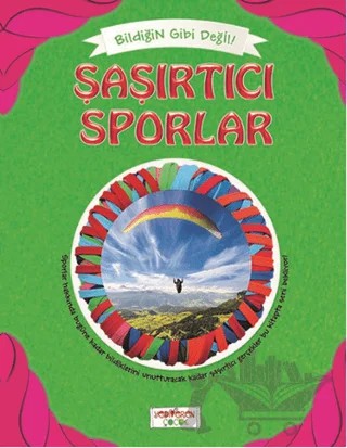 Bildiğin Gibi Değil - Şaşırtıcı Sporlar – Asena Meriç – Yediveren Çocuk kitap kapağı