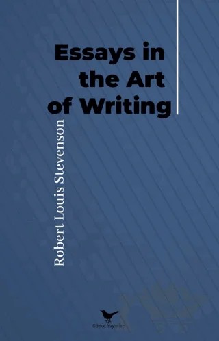 Essays in the Art of Writing – Robert Louıs Stevenson – Günce Yayınları kitap kapağı