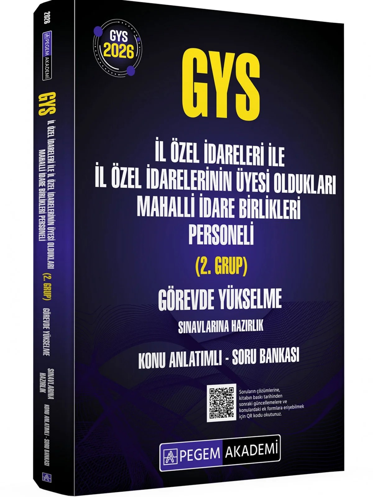 2026 GYS İl Özel İdareleri ile İl Özel İdarelerinin Üyesi Oldukları Mahalli İdare Birlikleri Personeli (2.Grup) Görevde Yükselme Sınavlarına Hazırlık Konu Anlatımlı Soru Bankası – komisyonumuz tarafından hazırlanmıştır. Yayınımızdaki konularda teorik – Pegem Akademi Yayıncılık kitap kapağı