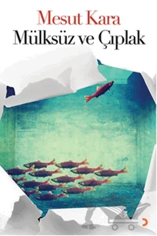 Mülksüz ve Çıplak – Mesut Kara – Cinius Yayınları kitap kapağı