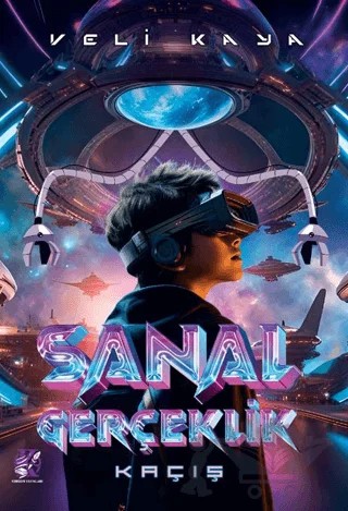 Sanal Gerçeklik / Kaçış – Veli Kaya – Kordon Yayınları kitap kapağı