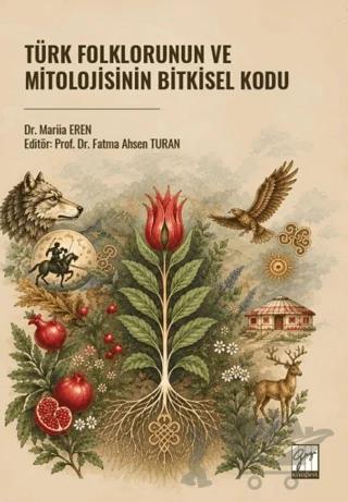 Türk Folklorunun ve Mitolojisinin Bitkisel Kodu