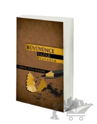 Büyünce Yazar Olacağım – Uğur Ziya Şimşek – Sokak Kitapları Yayınları kitap kapağı