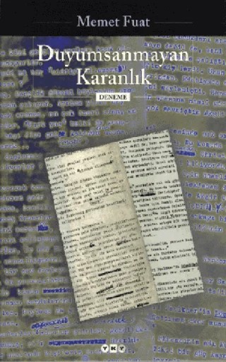 Duyumsanmayan Karanlık – Memet Fuat – Yapı Kredi Yayınları kitap kapağı