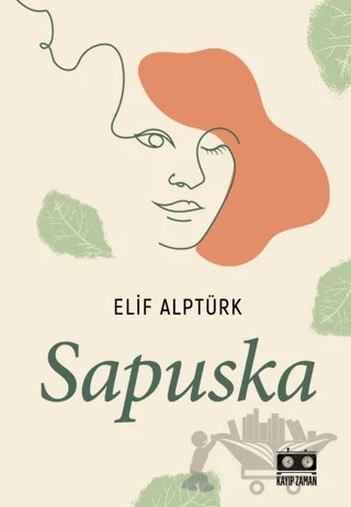 Sapuska – Elif Alptürk – Kayıp Zaman Yayınları kitap kapağı
