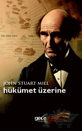 Hükümet Üzerine – John Stuart Mill – Gece Kitaplığı kitap kapağı