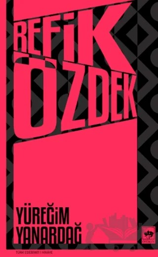 Yüreğim Yanardağ – Refik Özdek – Ötüken Neşriyat kitap kapağı